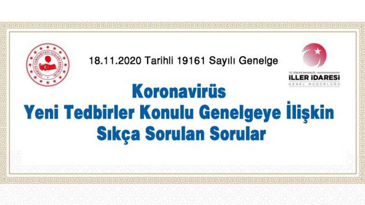 Koronavirüs Yeni Tedbirler Konulu Genelgeye İlişkin Sıkça Sorulan Sorular