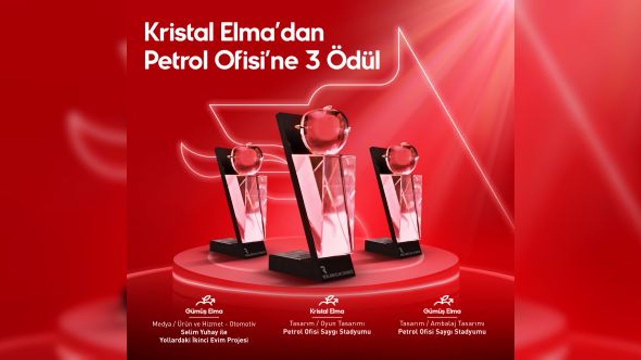 Petrol Ofisi, Kristal Elma Yarışması’nda 3 ödül aldı