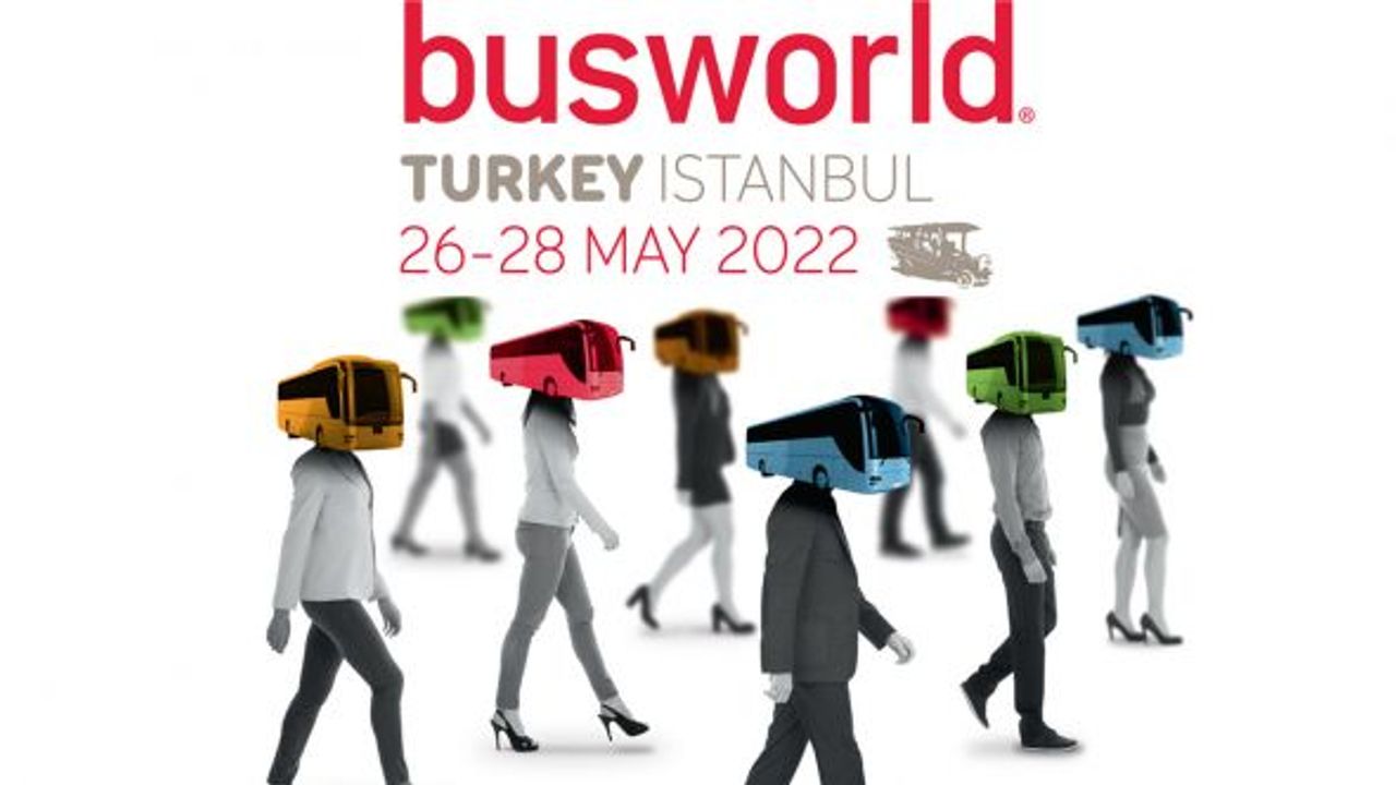 Otobüs Endüstrisi Busworld Turkey Fuarı’nda buluşuyor