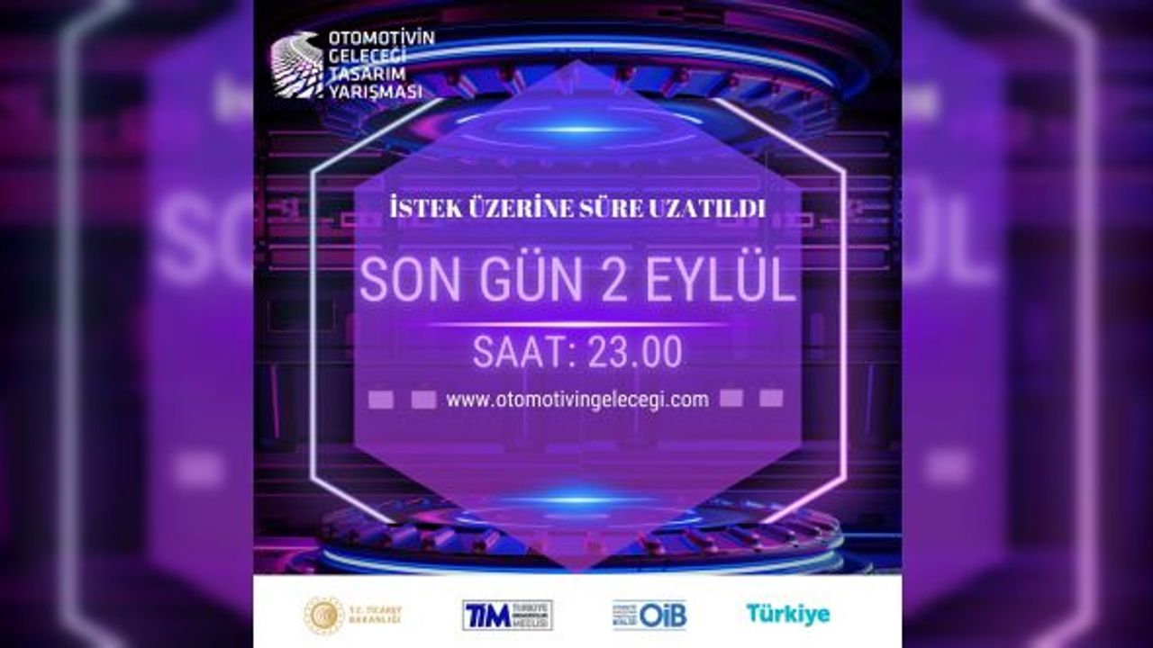500 bin TL ödüllü Otomotivin Geleceği Tasarım Yarışması için son başvuru tarihi 2 Eylül