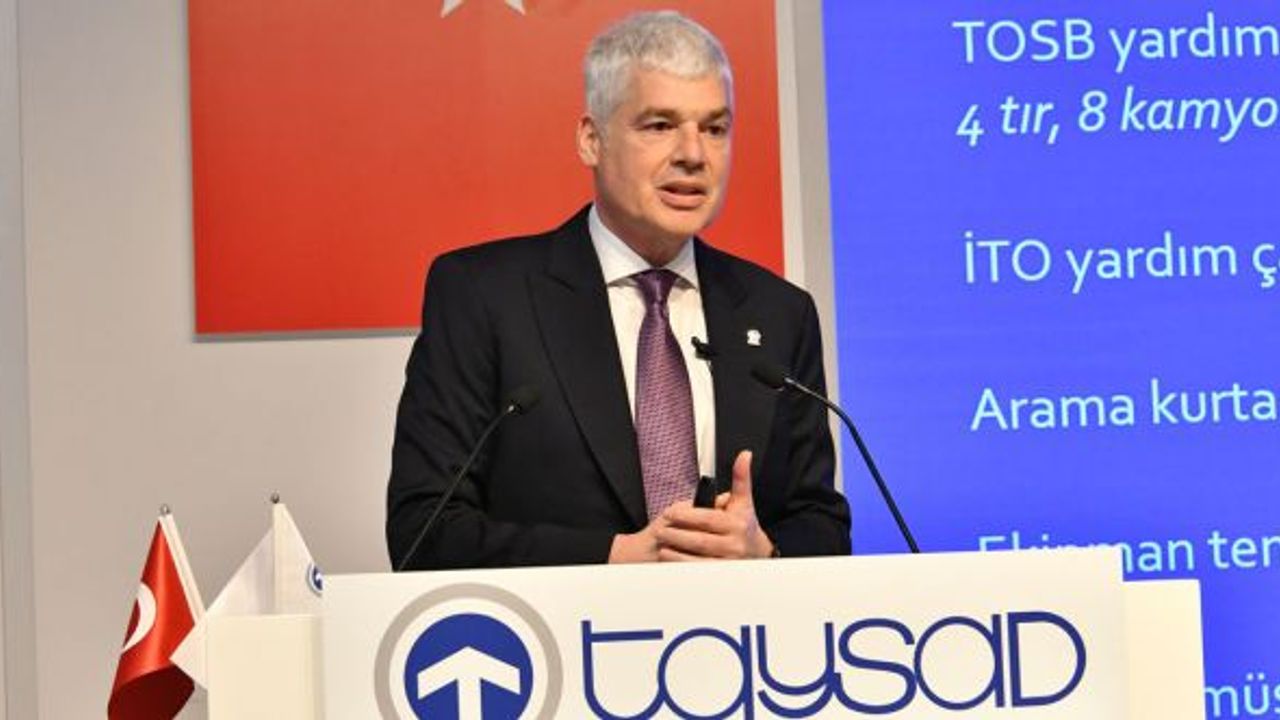 TAYSAD, "Neden Dünyadaki Büyümeyi Yakalayamıyoruz Diye Kendimizi Sorgulamalıyız!"