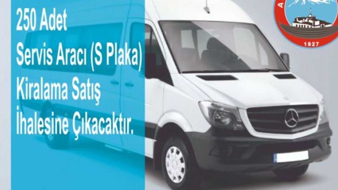 250 Adet Servis Aracı (S Plaka) İhalesi 27 Aralık’ta