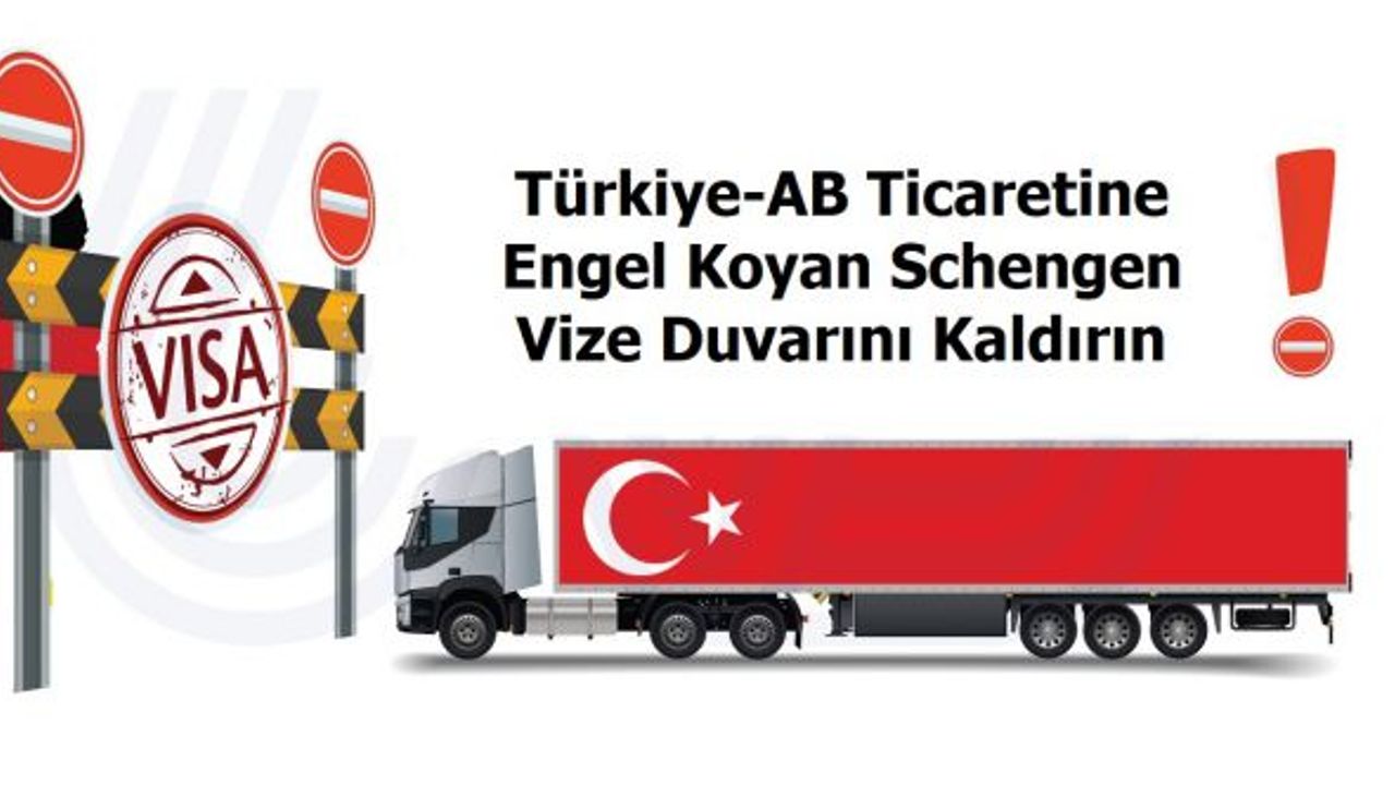 UND’den Açık Çağrı: Türkiye-AB Ticaretine Engel Koyan Schengen Vize Duvarını Kaldırın