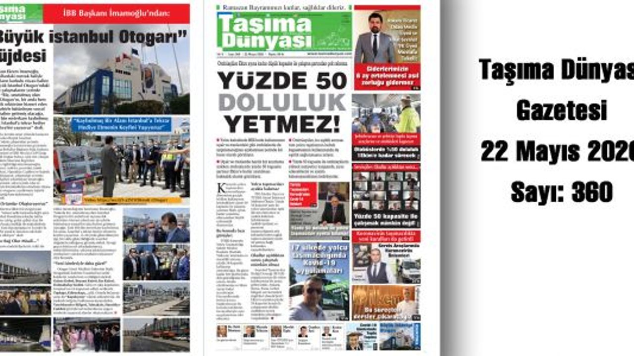 Taşıma Dünyası Gazetesi Dijital Yayını Sayı 360 Tarih 22 Mayıs 2020 PDF