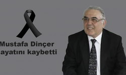 Mustafa Dinçer hayatını kaybetti