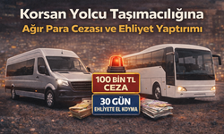 Korsan Yolcu Taşımacılığına Ağır Para Cezası ve Ehliyet Yaptırımı