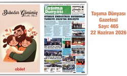 Taşıma Dünyası Gazetesi’nin 22 Haziran 2026 tarihli 465. sayısını PDF formatından okuyabilirsiniz