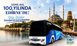 Kamil Koç, 100. yılında Edirne ile ikinci yüzyılına büyüyerek giriyor