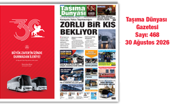 Taşıma Dünyası Gazetesi’nin 468. Sayısı Yayımlandı