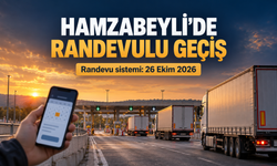 Hamzabeyli’de TIR’lara randevulu geçiş dönemi