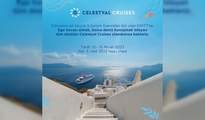 Celestyal Cruises 2023 Ege ve Yunan Adaları programıyla 26. EMITT Fuarı’nda