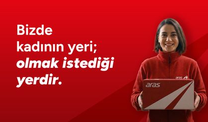 Aras Kargo’dan 8 Mart’ta Anlamlı Mesaj: “Bizde Kadının Yeri Olmak İstediği Yerdir”