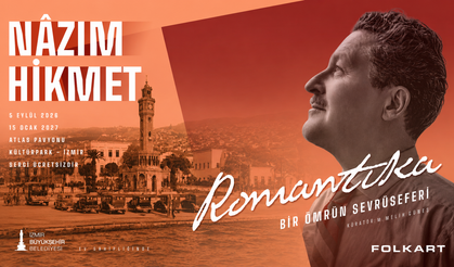 Nâzım’ın dünyası “ROMANTİKA” ile İzmir’de
