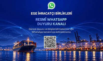 Ege İhracatçı Birlikleri WhatsApp Kanallarında