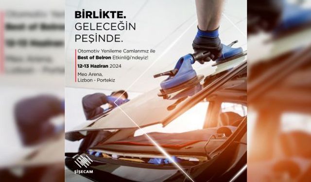 Şişecam Best of Belron’a Katılacak
