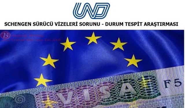 UND Schengen Sürücü Vizeleri Sorunu - Durum Tespit Araştırması