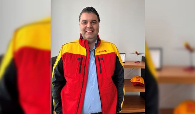 DHL Express Türkiye’de yeni atama