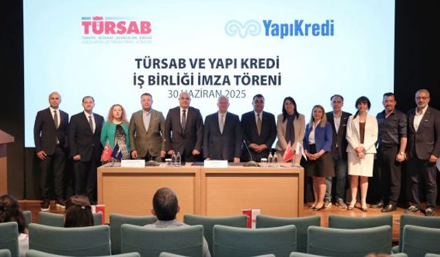 TÜRSAB ve Yapı Kredi’den turizm sektörüne değer katan işbirliği