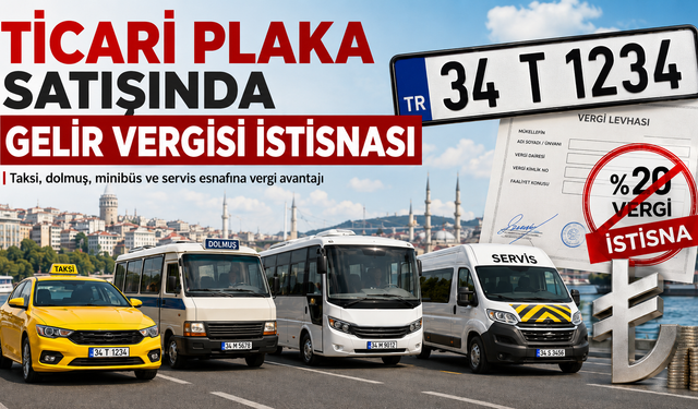 “Plakasını Satan Taksi, Dolmuş, Minibüs ve Servis Esnafına Vergi Muafiyeti”