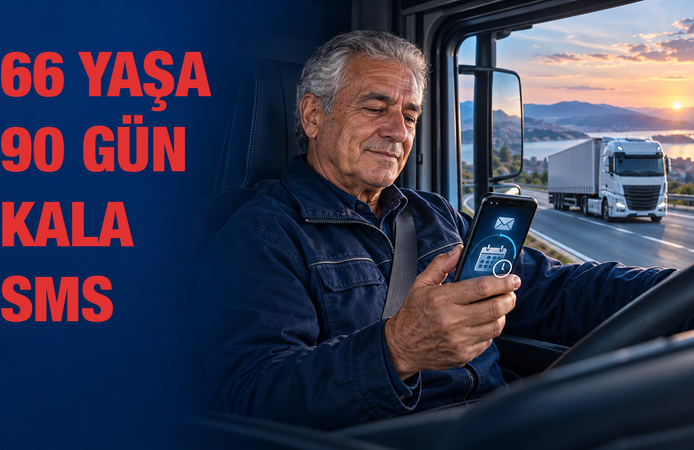 66 yaşına yaklaşan sürücülere 90 gün önceden SMS gönderilecek