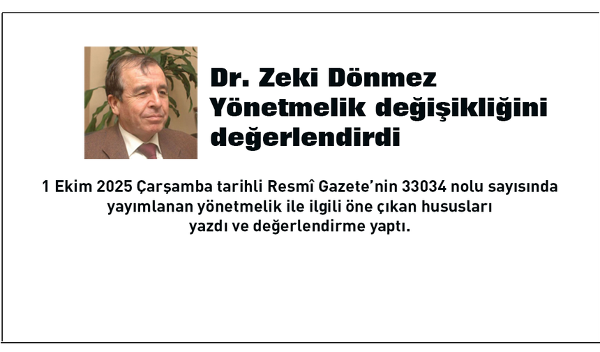 Yönetmelik değişikliğini Dr. Zeki Dönmez değerlendirdi