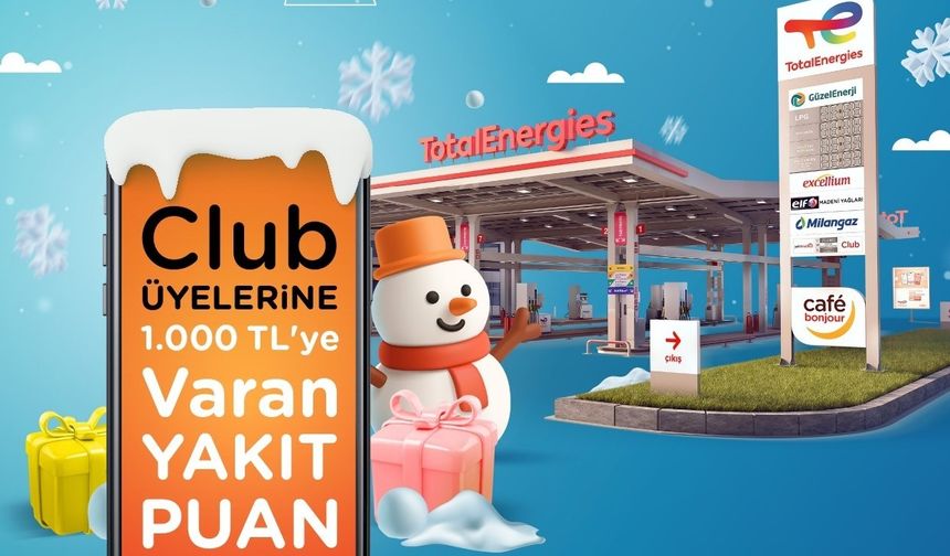 TotalEnergies İstasyonları’ndan 1.000 TL değerinde yakıt puan