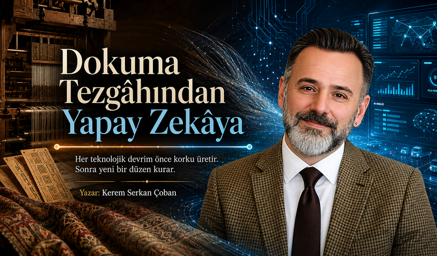 Dokuma Tezgâhından Yapay Zekâya - 1