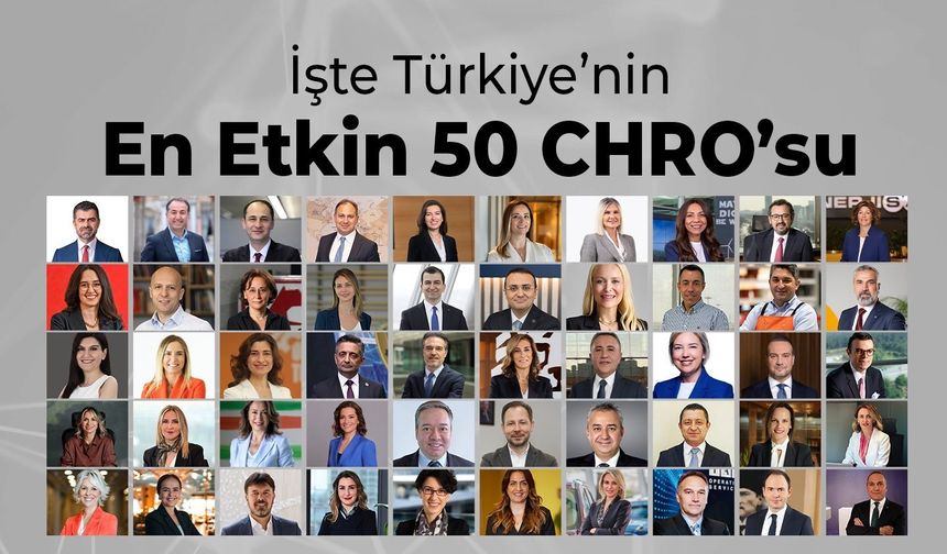 Türkiye’nin en etkin 50 CHRO’su belli oldu