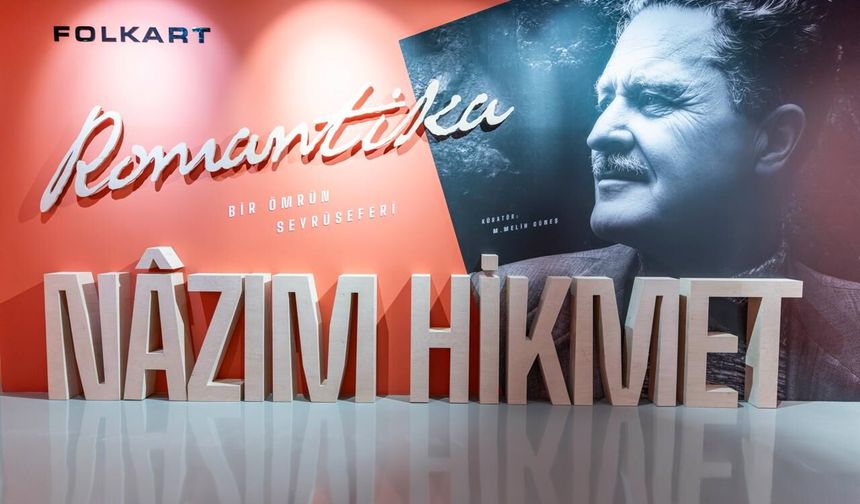 ROMANTİKA / Bir Ömrün Seyrüseferi Nâzım Hikmet sergisi açıldı